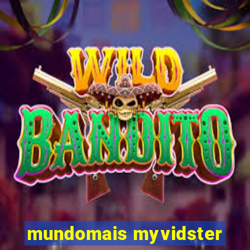 mundomais myvidster